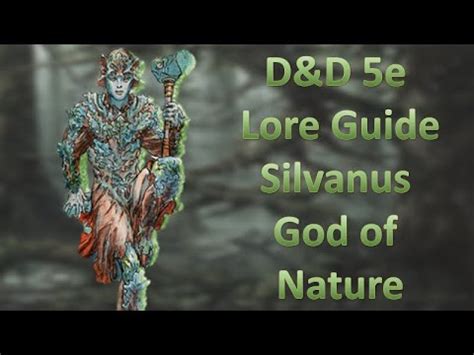 Silvanus the God of Nature: D&D 5e Lore Guide - YouTube