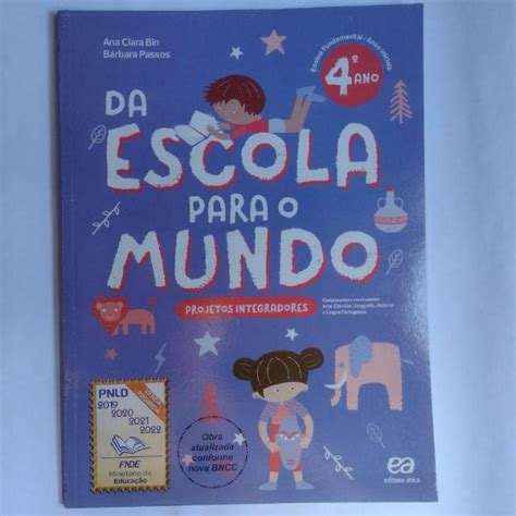 Livro: Da Escola para o Mundo - Projetos Integradores - 4º ano ...