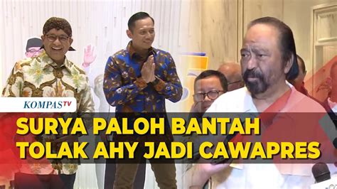 Surya Paloh Ngaku Tak Pernah Tolak Ahy Jadi Cawapres Anies Baswedan