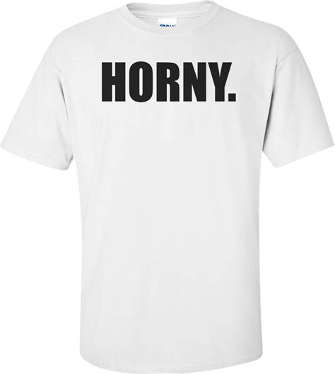HORNY Shirt
