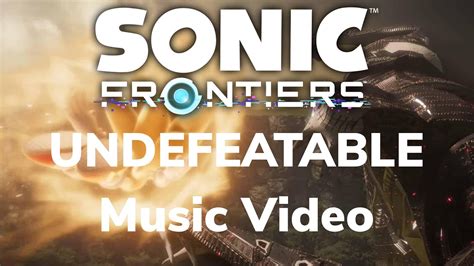 SONIC FRONTIERS UNDEFEATABLE MUSIC VIDEO YouTube