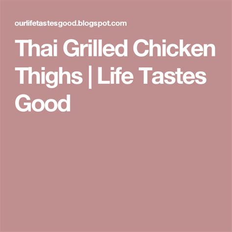 Thai Grilled Chicken Thighs Life Tastes Good Seared Pork Chops Pan