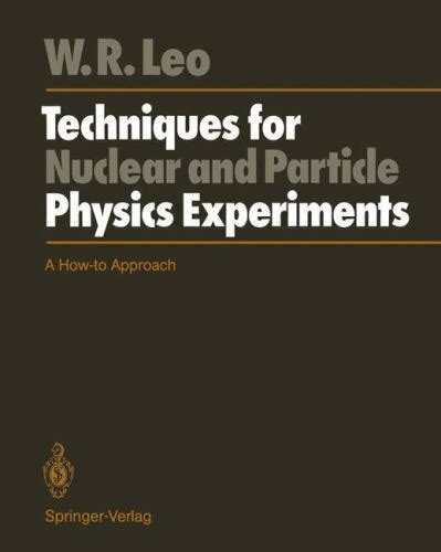 Techniques For Nuclear And Particle Physics Experiments A How To