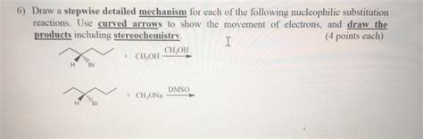 Solved Draw a stepwise detailed mechanism for each of The | Chegg.com 