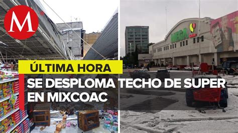 Colapsa Techo De Supermercado En Mixcoac Youtube