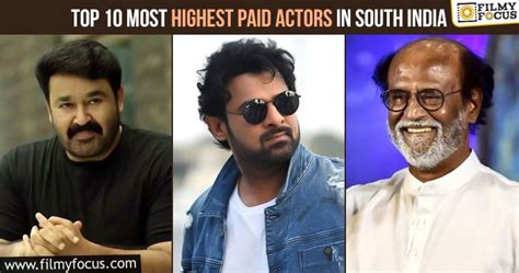 Top 10 Most Highest Paid Actors In South India Filmy Focus