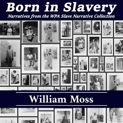 Born In Slavery Narratives From The WPA Slave Narrative Collection