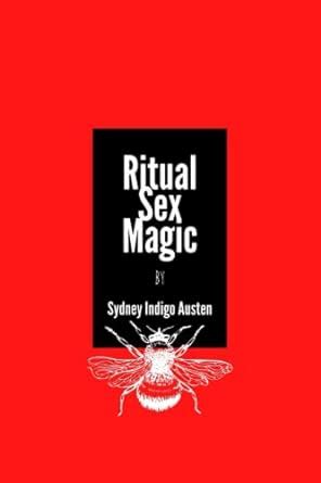 Amazon Ritual Sex Magic 9798375818528 Austen Sydney Indigo Books