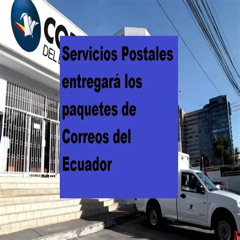 Servicios Postales Entregar Los Paquetes De Correos Del Ecuador