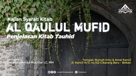 Kajian Kitab Qaulul Mufid Penjelasan Kitab Tauhid Bersama Ust M