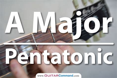 A Major Pentatonic Scale Guitar TAB, Notation & Scale Patterns