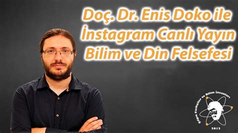 Do Dr Enis Doko Ile Bilim Ve Din Felsefesi Canl Yay N Youtube