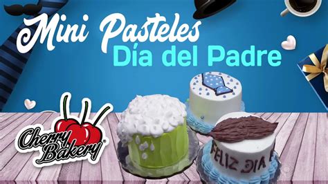 Mini Pasteles Para El D A Del Padre Youtube