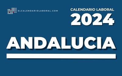 Calendario Laboral De Andaluc A D As Festivos Y Puentes En