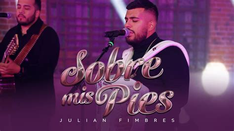 Sobre Mis Pies Julian Fimbres Acordes Chordify