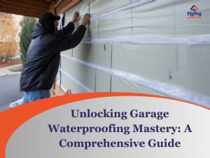 Master Garage Waterproofing With This Comprehensive Guide