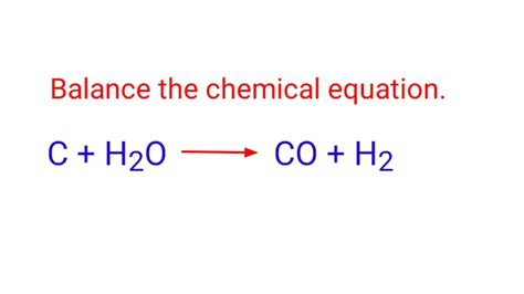 C H2o Co H2 Balance The Chemical Equation Mydocumentary838 Youtube