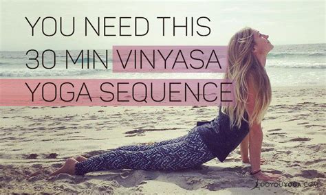 30 Minute Vinyasa Yoga Sequence You Need This Fall DoYou Vinyasa