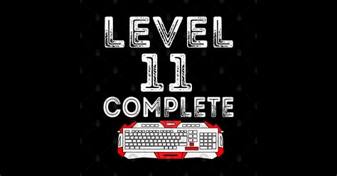 Level 11 Complete - Level 11 Complete - Posters and Art Prints | TeePublic