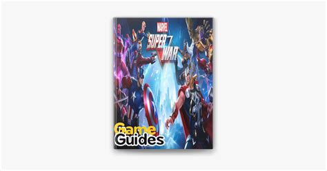 ‎marvel Super War Beginners Guide Tips Cheats And Strategies To Dominate Your Enemies On Apple Books