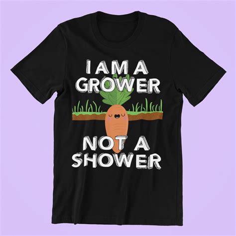 I M A Grower Not A Shower Funny Sex Joke Small Penis Joke Big When Hard Carrot Naughty