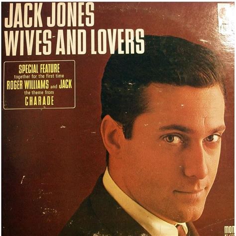 Jack Jones – Wives and Lovers Lyrics | Genius Lyrics