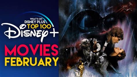 Top 100 Movies On Disney+ | February 2021 – What's On Disney Plus