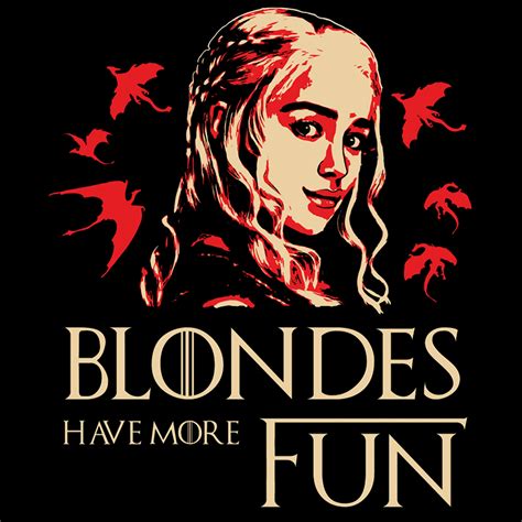 Blondes Have More Fun Got Tv Show Apparel Fluffy Crate Fluffycrate