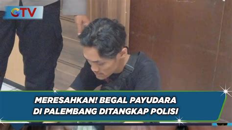 Begal Payudara Pemuda 24 Tahun Di Palembang Masuk Penjara BIP 21 09