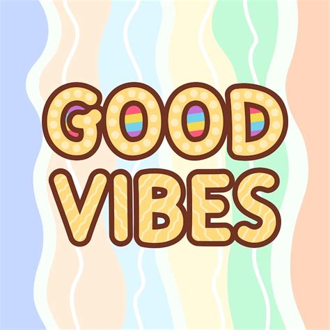 Premium Vector Good Vibes Large Inscription On A Colored Background