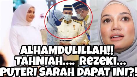 Alhamdulillah Tahniah Rezeki Tak Salah Alamat Puteri Sarah Bakal