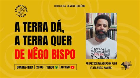 A Terra D A Terra Quer De N Go Bispo Comentando Livros O