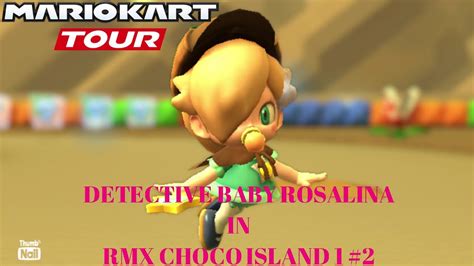 Mario Kart Tour Detective Baby Rosalina In Rmx Choco Island