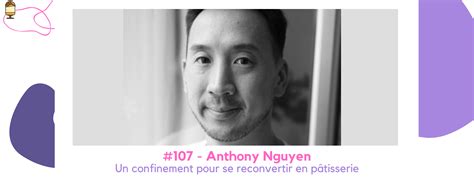 Pisode Anthony Nguyen Un Confinement Pour Se Reconvertir En