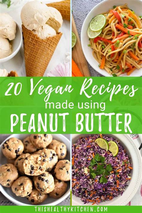 Vegan Peanut Butter Recipes - This Healthy Kitchen