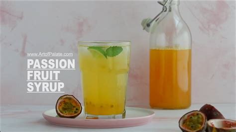 How To Make Passion Fruit Juice Passion Fruit Syrup Passion Fruit