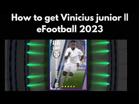 How To Get Vinicius Junior Efootball Pes Efootball