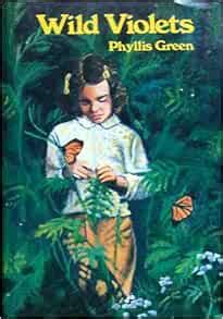 Wild violets: Green, Phyllis: 9780840765314: Amazon.com: Books