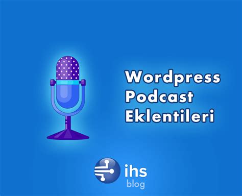 En Yi Wordpress Podcast Eklentisi Ihs Blog