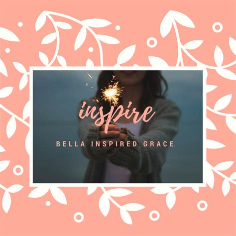 Bella Inspired Grace Dream Big Dream Big Dream Find Beauty