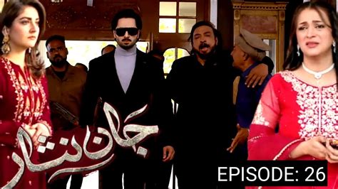 Jaan Nisar Episode 26 Promo Jaan Nisar Ep 26 Teaser Danish Taimoor