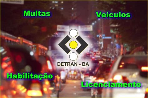 Detran Ba Consultas Multas Ve Culos Habilita O Ipva