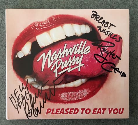 Autographed Pleased To Eat You Cd Digipack Nashville Pussy Official