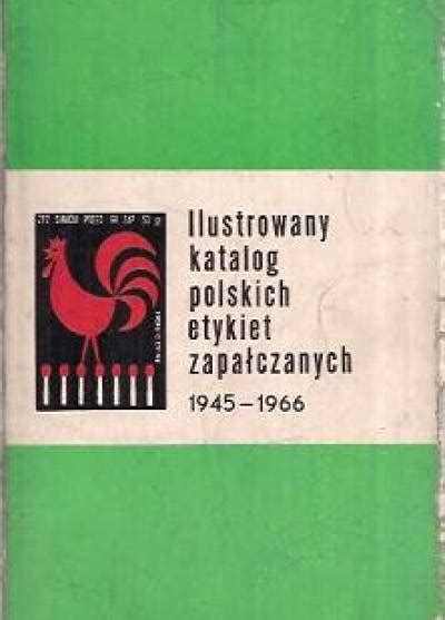 Ilutrowany Katalog Polskich Etykiet Zapa Czanych