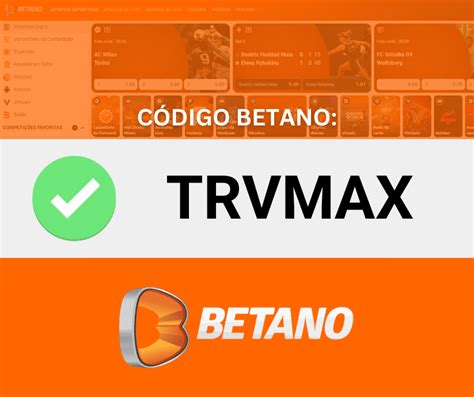 Código promocional Betano TRVMAX Ganhar até R 500 em Agosto 2023 Trivela