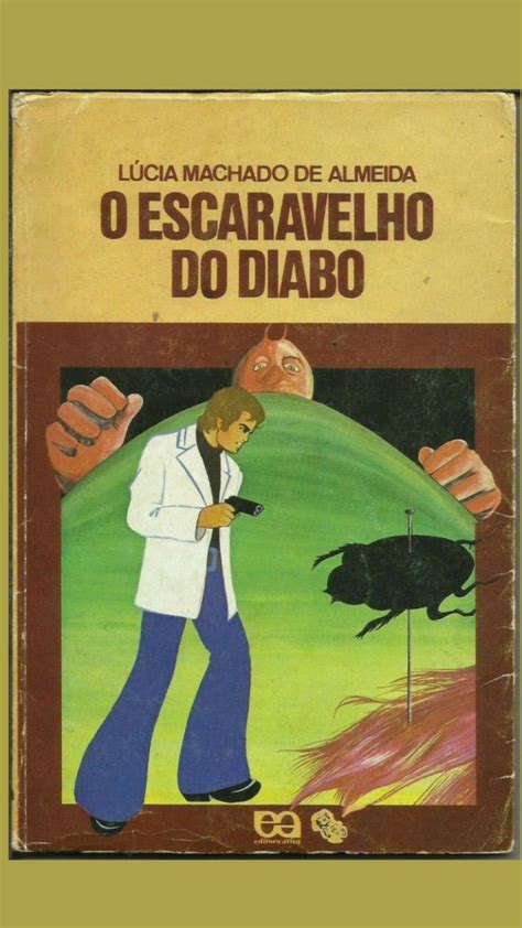 O Escaravelho Do Diabo By L Cia Machado De Almeida Editora Tica