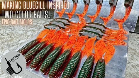 Making Bluegill Inspired Soft Plastics Epic Bait Molds Youtube