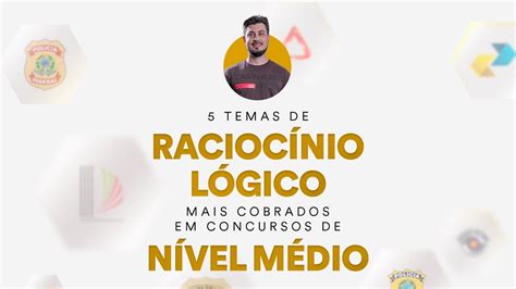 Temas De Racioc Nio L Gico Mais Cobrados Em Concursos De N Vel M Dio