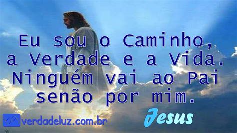 Disse Jesus Eu Sou O Caminho A Verdade Ea Vida