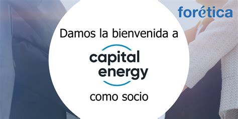 Capital Energy Se Adhiere A For Tica Para Seguir Reforzando Su